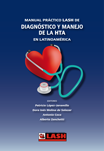 Manual práctico LASH de diagnóstico y manejo de la HTA en Latinoamérica